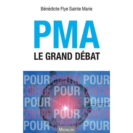 PMA. Le grand débat