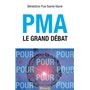 PMA. Le grand débat