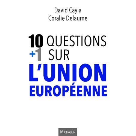 10 + 1 questions sur l'Union européenne