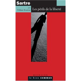 Sartre. Les périls de la liberté