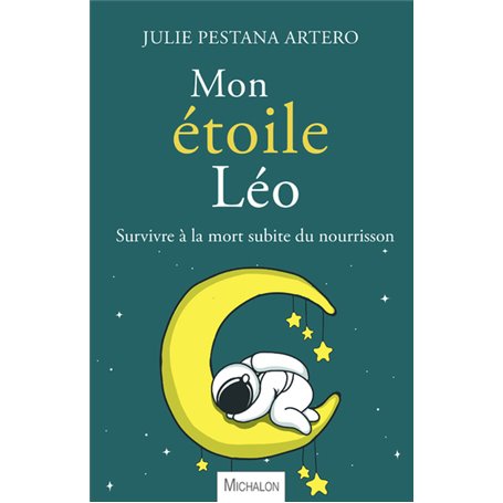 Mon étoile Léo - Survivre à la mort subite du nourrisson