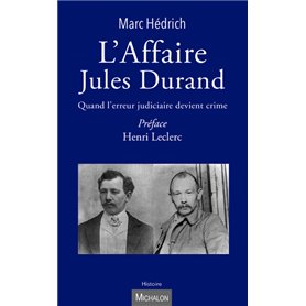 L'Affaire Jules Durand - Quand l'erreur judiciaire devient crime