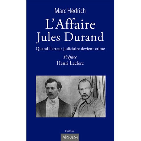 L'Affaire Jules Durand - Quand l'erreur judiciaire devient crime