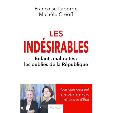 Les indésirables - Enfants maltraités : les oubliés de la République