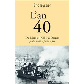 L'an 40. De Mers-el-Kébir à Damas