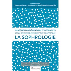 La sophrologie - Les 20 grandes questions pour comprendre