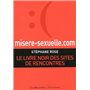 misere-sexuelle.com. Le livre noir des sites de rencontres