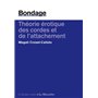 Bondage. Théorie érotique des cordes et de l'attachement