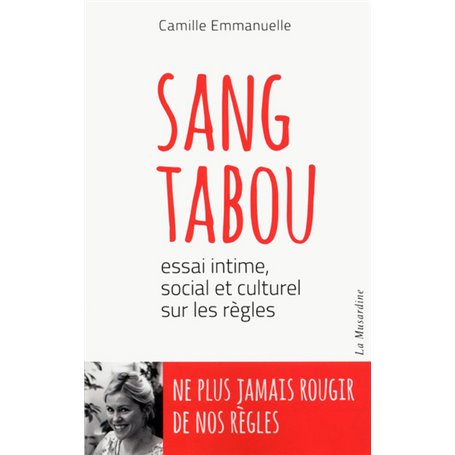 Sang tabou - Essai intime, social et culturel sur les règles