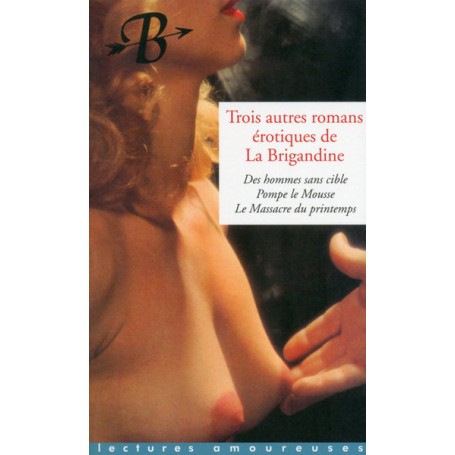 Trois autres romans érotiques de La Brigandine