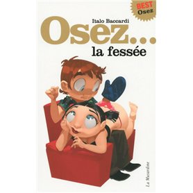 Osez la fessée. Edition Best