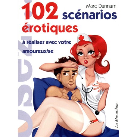 102 scénarios érotiques à réaliser avec votre amoureux/se