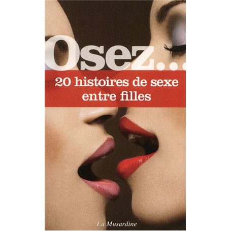 Osez 20 histoires de sexe entre filles