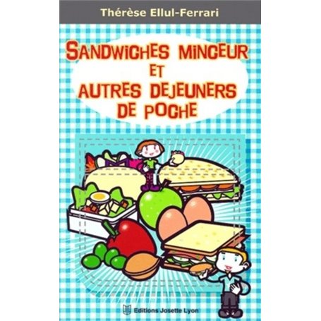 Sandwiches minceur et autres dejeuners de poche