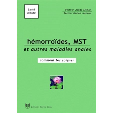 Hemorroïdes, MST et autres maladies anales