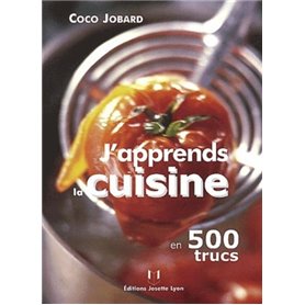 J'apprends la cuisine en 500 trucs