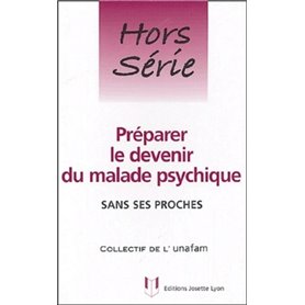 Preparer le devenir du malade psychique