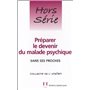 Preparer le devenir du malade psychique