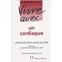 Comment vivre avec un cardiaque