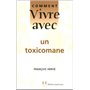 Comment vivre avec un toxicomane