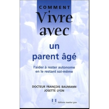 Comment vivre avec un parent âgé