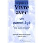 Comment vivre avec un parent âgé