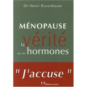 Ménopause : la vérité sur les hormones