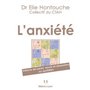 L'anxiété - Vaincre ses peurs, soucis et obsessions au quotidien