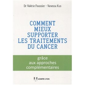 Comment mieux supporter les traitements du cancer