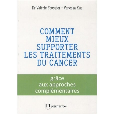 Comment mieux supporter les traitements du cancer