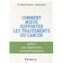 Comment mieux supporter les traitements du cancer