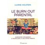 Le burn out parental - Surmonter l'épuisement et retrouver la joie d'être parents