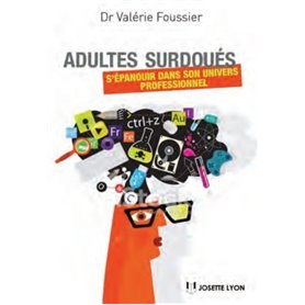 Adultes surdoués - S'épanouir dans son univers professionnel