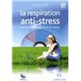 La respiration anti-stress dans la vie quotidienne et au travail