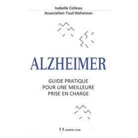 Alzheimer, Guide pratique pour une meilleure prise en charge