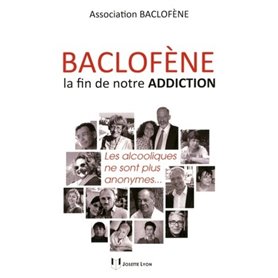 Baclofène, la fin de notre addiction