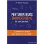 Perturbateurs endocriniens, ils sont partout !