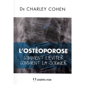 L'ostéoporose : Comment l'éviter, Comment la soi gner