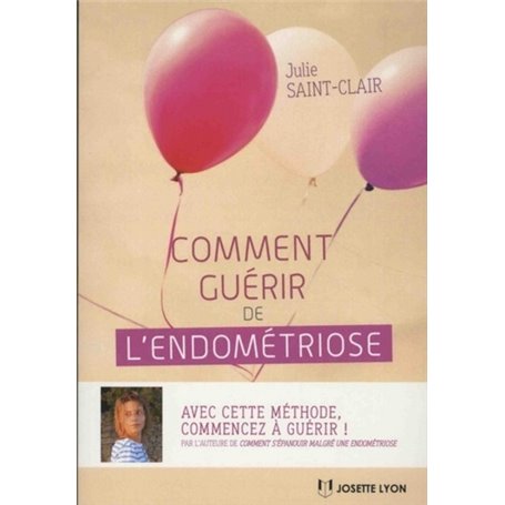 Comment guérir de l'endométriose