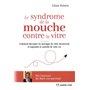 Le syndrome de la mouche contre la vitre