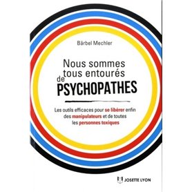 Nous sommes tous entourés de psychopathes