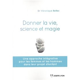 Donner la vie, science ou magie ?