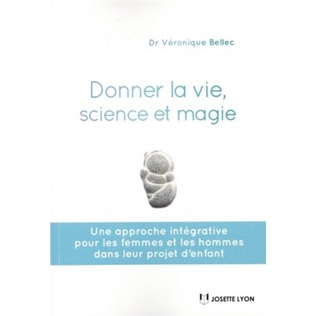 Donner la vie, science ou magie ?