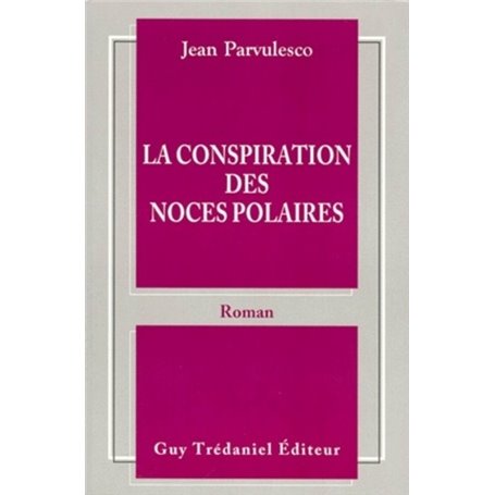 La conspiration des noces polaires