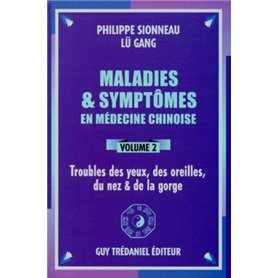 Maladies et symptomes en medecine chinoise (volume 2)