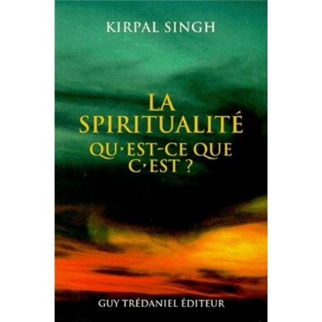 La spiritualité, qu'est-ce que c'est ?