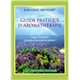 Guide pratique d'aromatherapie - Usages et bienfaits des huiles essentielles de plantes