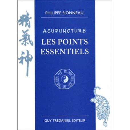 Acupuncture - Les points essentiels