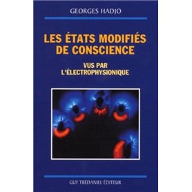 Les etats modifies de conscience vus par l'électrophysionique