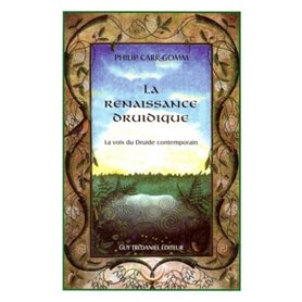La renaissance druidique - La voix du Druide contemporain